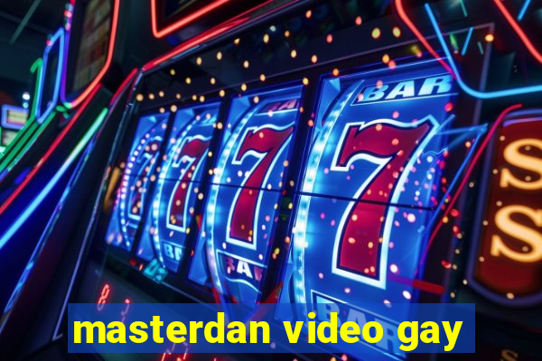 masterdan video gay